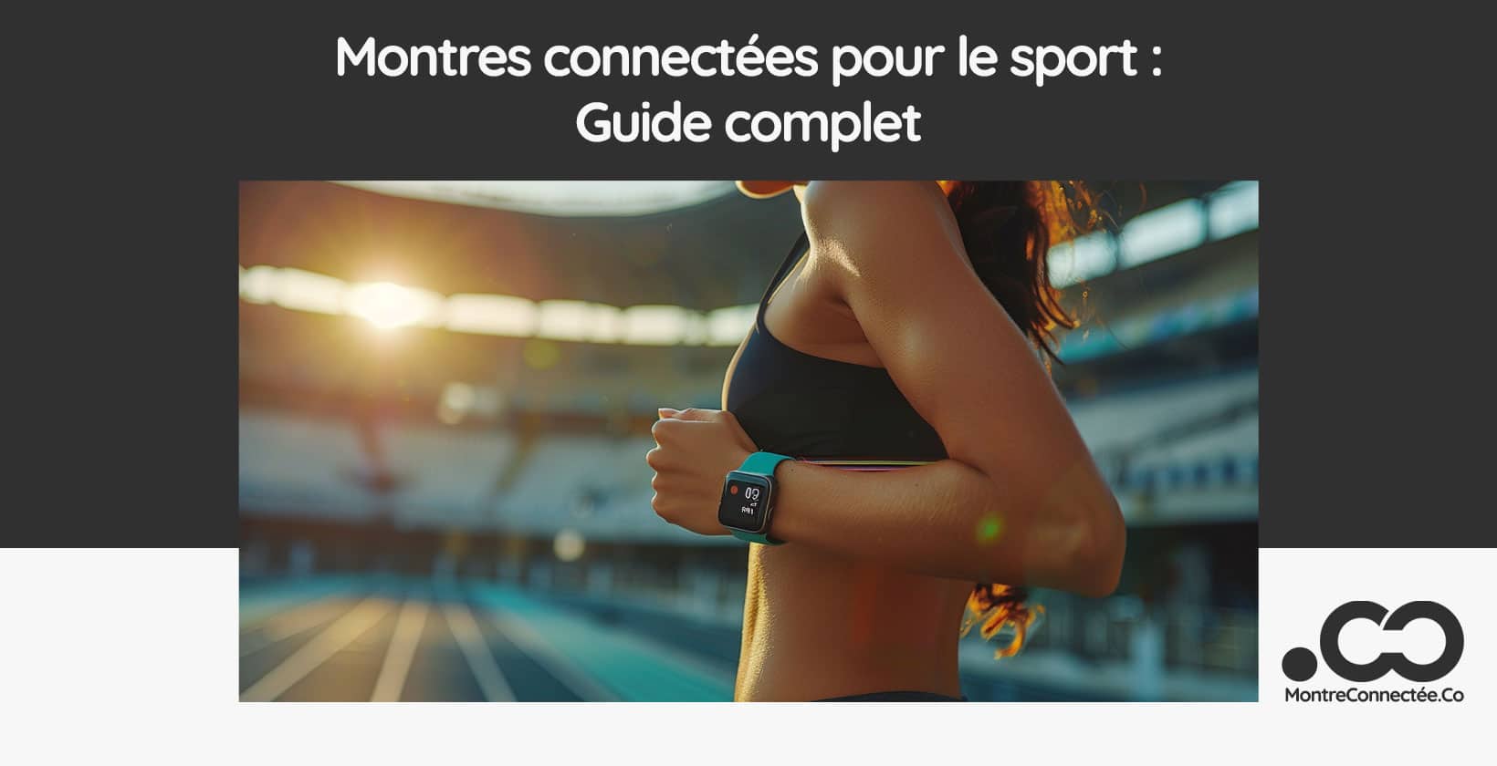 Montres connectées pour le sport : Guide complet