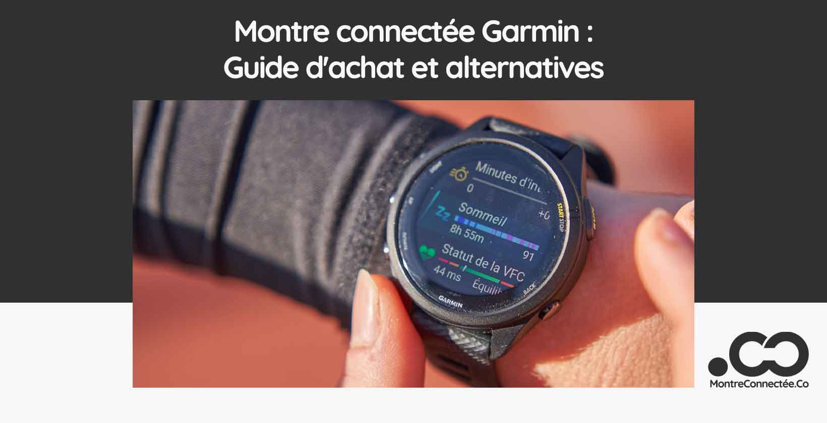 Montre connectée Garmin : Guide d'achat et alternatives