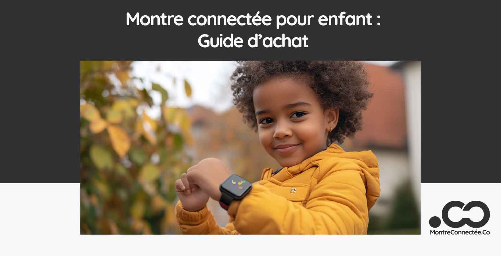 Montre connectée pour enfant