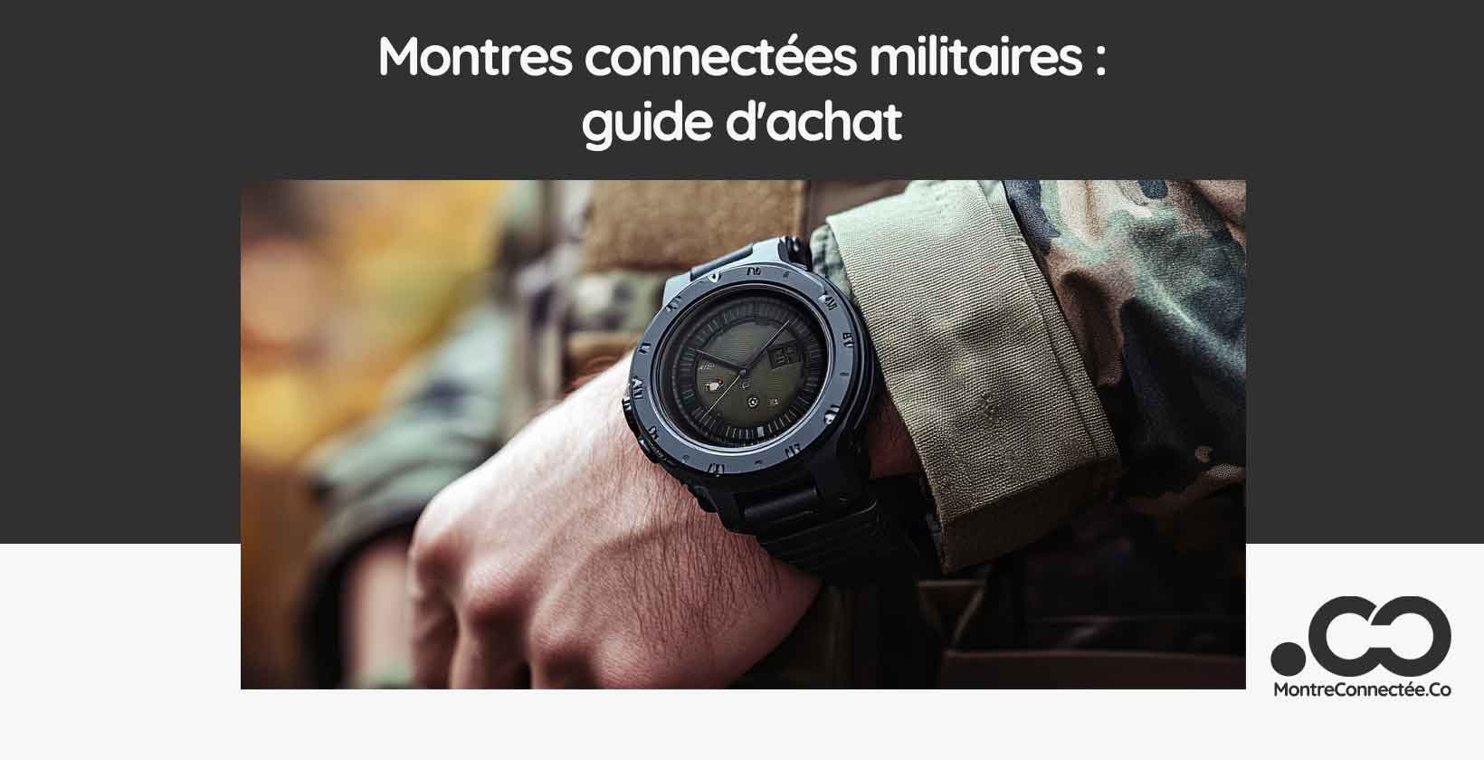 Montres connectées militaires : guide d'achat 