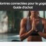 ​​Montres connectées pour le yoga