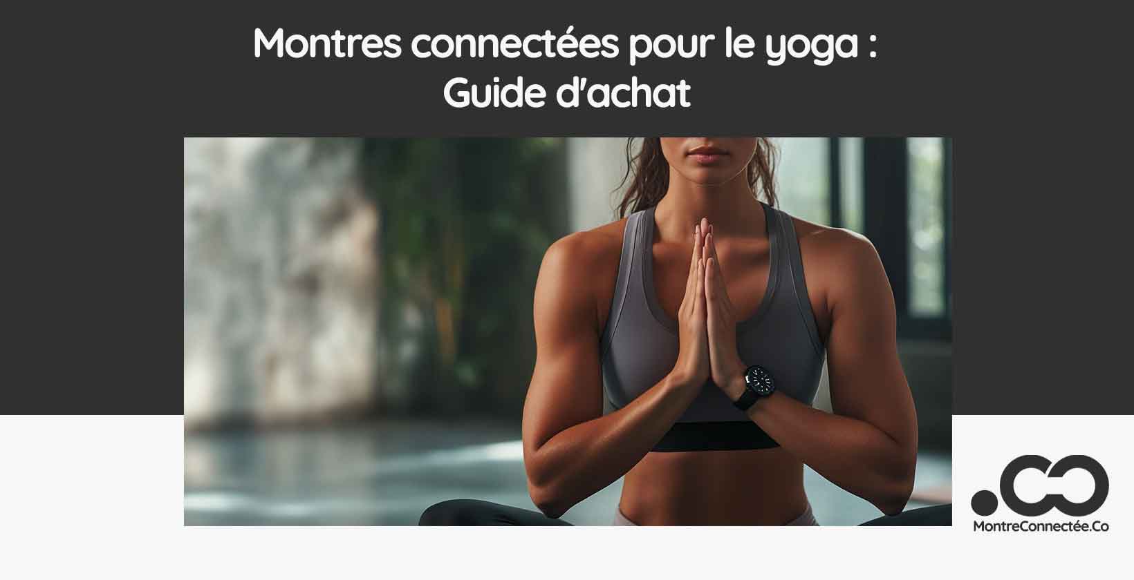 ​​Montres connectées pour le yoga