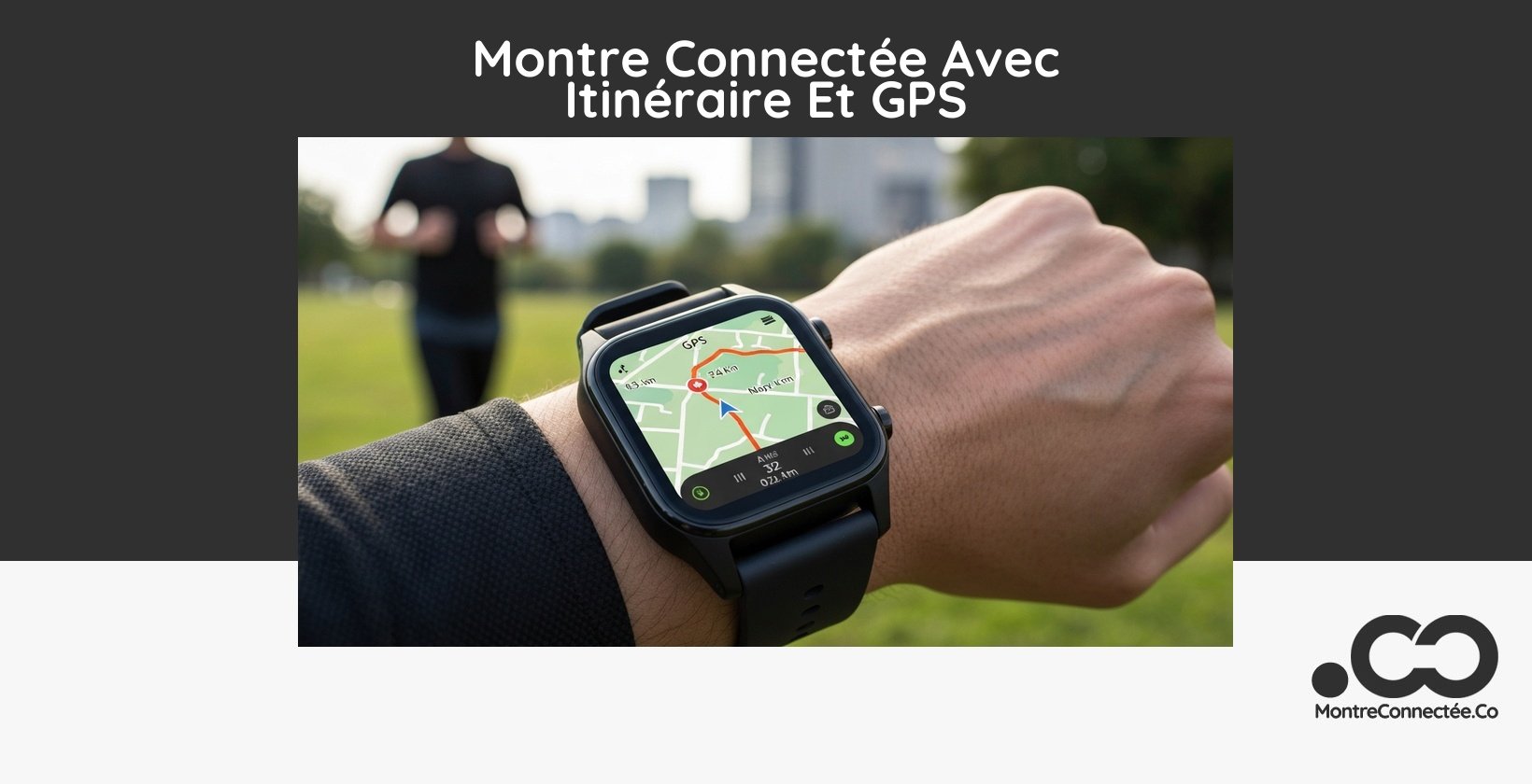 Montre Connectée Avec Itinéraire Et GPS