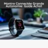 Montre Connectée Grande Autonomie: Guide Achat