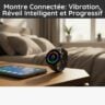 Montre Connectée: Vibration, Réveil Intelligent et Progressif