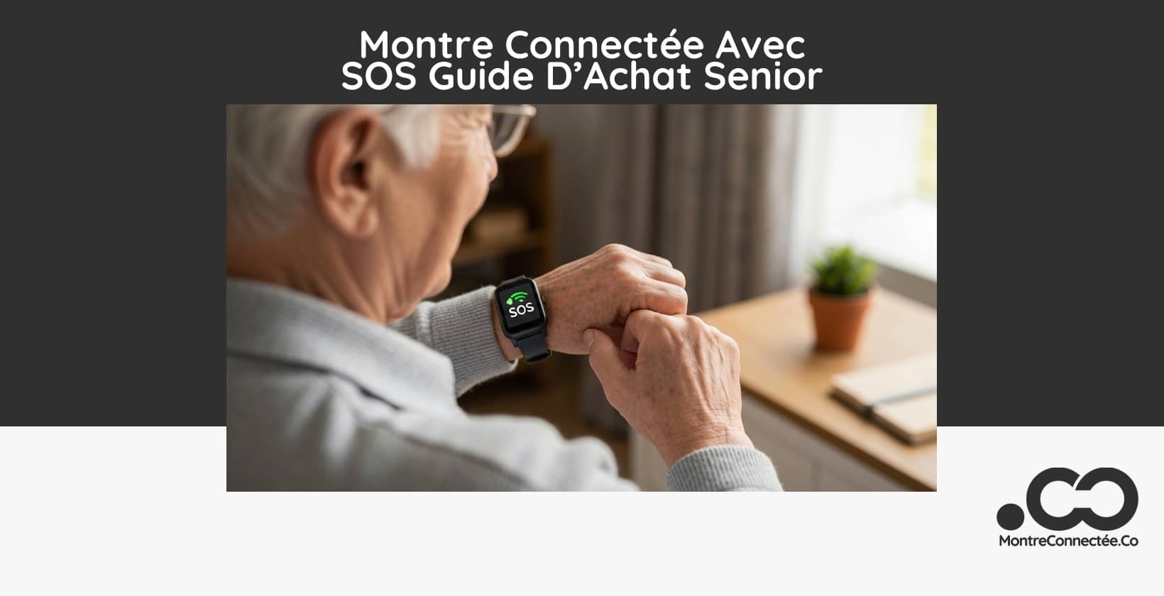 Montre Connectée Avec SOS Guide D’Achat Senior